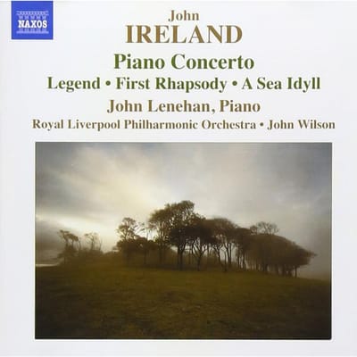 John Lenehan, Royal Liverpool Philharmonic Orchestra, John Wilson - Ireland: Piano Concerto: Legend, First Rhapsody, A Sea Idyll (CD)