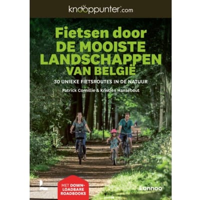 Fietsen Door De Mooiste Landschappen Van België - Knooppunter - Kristien Hansebout