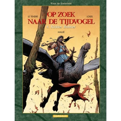 Ridder Bolster - Op Zoek Naar De Tijdvogel - Serge Le Tendre