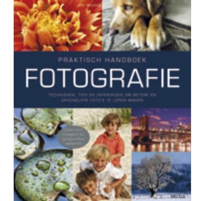Praktisch Handboek Fotografie - Jim Miotke