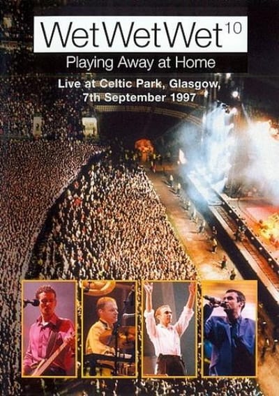 Wet Wet Wet - Playing Away At Home