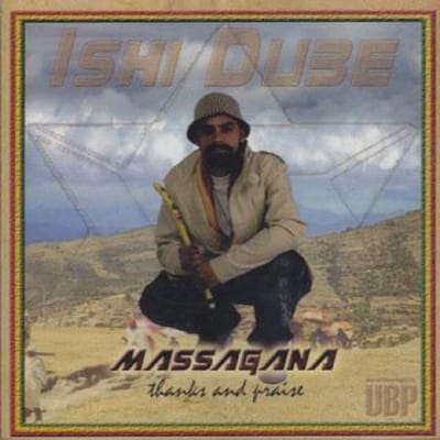 CD ISHI DUBE - Massagana: Dank en lof UBPCD007 Universal Balan 2006 VS Reggae, Ska & Dub