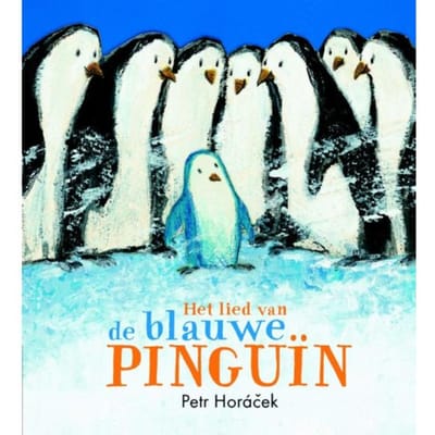 Het Lied Van De Blauwe Pinguïn - Petr Horácek