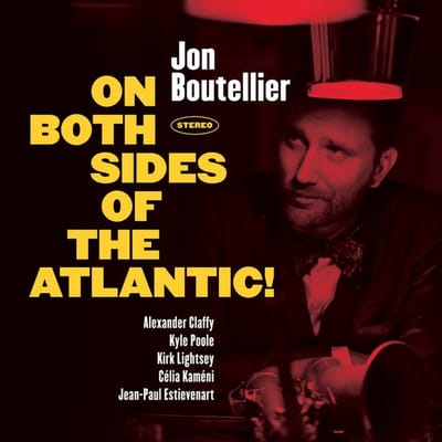 Jon Boutellier - On Both Sides Of The Atlantic! (CD)