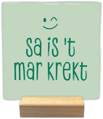 Sa is 't mar krekt - Keramische decoratie tegel - incl. houten presenteerblok