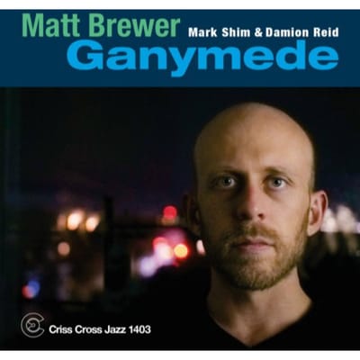 Ganymede - Matt Brewer & Mark Shim