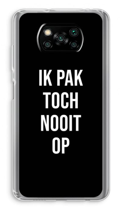Case Company® - Hoesje geschikt voor Poco X3 Pro hoesje - Ik pak nooit op - Zwart - Soft Cover Telefoonhoesje - Bescherming aan alle Kanten en Schermrand