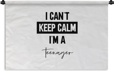 Wandkleed - Wanddoek - Kind - Quotes - Zwart - Wit - I can't keep calm i'm a teenager - 180x120 cm - Wandtapijt