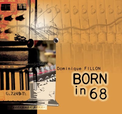 Dominique Fillon - Born In 68 (CD)