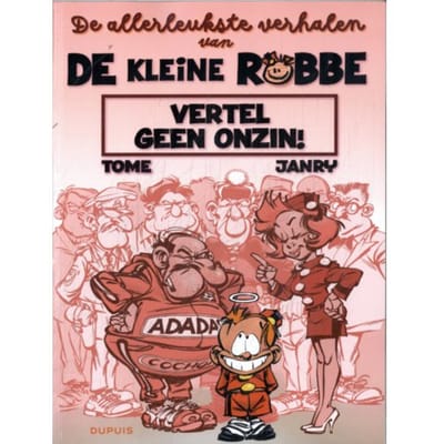 Vertel Geen Onzin! - De Leukste Verhalen Van Kleine Robbe - Tome