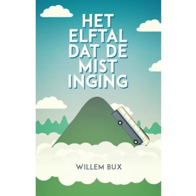 Het Elftal Dat De Mist Inging - Willem Bux