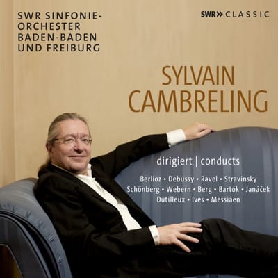 SWR Sinfonie-orchester Baden-Baden Und Freiburg, Sylvain Cambreling, - Sylvain Cambreling Conducts Berlioz, Debusys, Ravel , etc (10 CD)