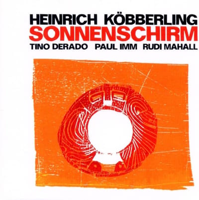 Heinrich Köbberling - Sonnenschirm (CD)
