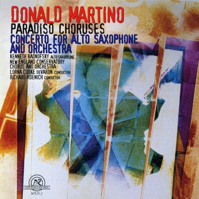 New England Conservatory - Martino: Paradise Choruses | Concerto For Alto Saxophone And Orchestra (CD)