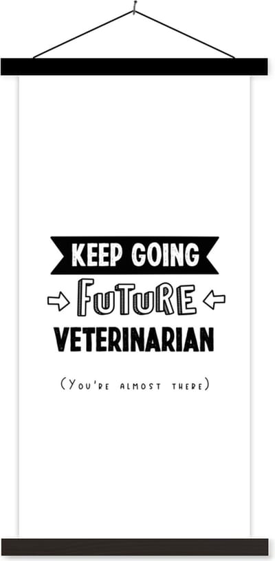 Posterhanger incl. Poster 40x80 cm - Schoolplaat - Onderwijs - Studeren - Dierenarts - Spreuken - Textielposter - Zwarte latten