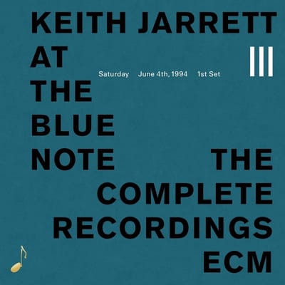 Keith Jarrett, Gary Peacock & Jack DeJohnette - Keith Jarrett At The Blue Note - Saturday, June 4th 1994 1st Set (CD)