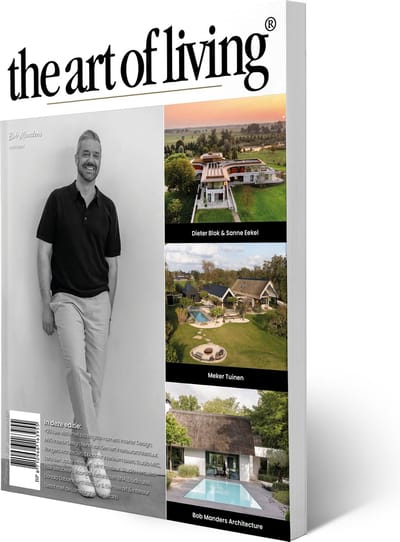 The Art of Living - Magazine - Nederland editie 6 2024 - Tijdschrift voor luxe wonen - Interieur, kunst, architectuur, tuinen en gastronomie.