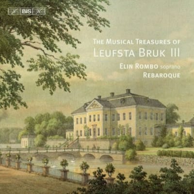 Elin Rombo & Rebaroque - The Musical Treasures Of Leufsta Bruk III (SACD)