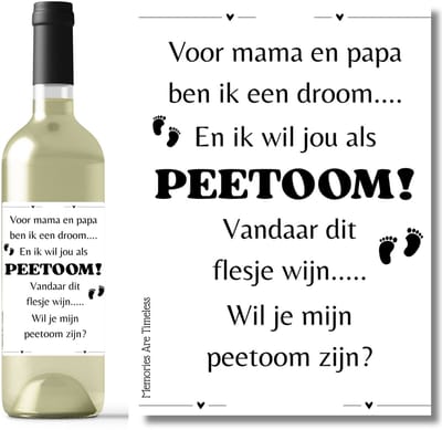 Wijnetiket Peetoom vragen - Zwart/Wit - " Voor mama en papa ben ik een droom... En ik wil jou als peetoom. Vandaar dit flesje wijn... wil je mijn peetoom zijn?" – Flesetiket - Cadeau