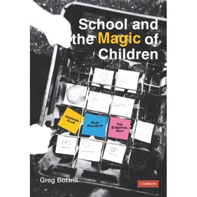 School And The Magic Of Children - Bottrill, Greg