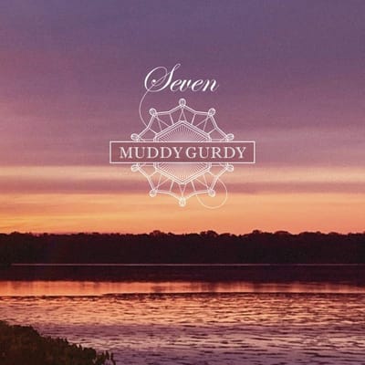 Muddy Gurdy - Seven (CD)