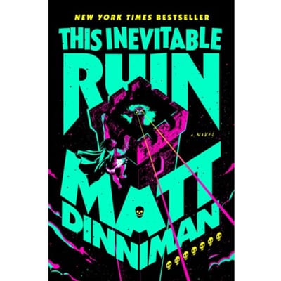 This Inevitable Ruin - Dungeon Crawler Carl - Matt Dinniman