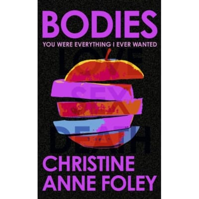 Bodies - Foley, Christine Anne
