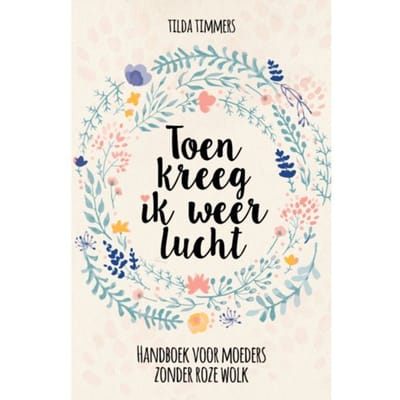 Toen Kreeg Ik Weer Lucht - Tilda Timmers