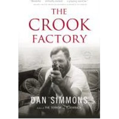 The Crook Factory - Dan Simmons