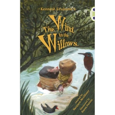 Bug Club Independent Fiction Year 5 Blue Kenneth Grahame's The Wind In The Willows - Bug Club - Margaret McAllister