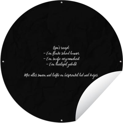 Tuincirkel Opa's recept - Quotes - Spreuken - Opa - Grootvader - 60x60 cm - Ronde Tuinposter - Buiten