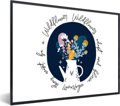 Fotolijst incl. Poster - Spreuken - Quotes - Wildflowers adapt and bloom wherever they want, be a Wildflower - 40x30 cm - Posterlijst