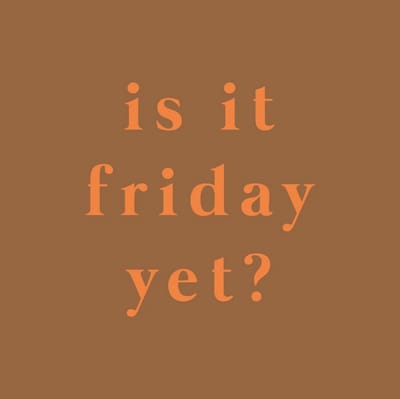 Tegeltje 'Is it Friday yet?' - 10x10 cm - Keramieken spreuktegel - HomeBound