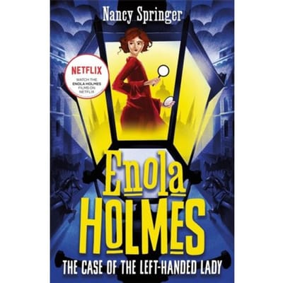 Enola Holmes 2: The Case Of The Left-Handed Lady - Enola Holmes - Nancy Springer