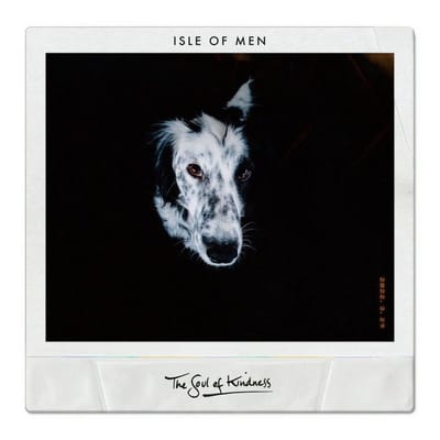 Isle Of Men - The Soul Of Kindness (2 LP)