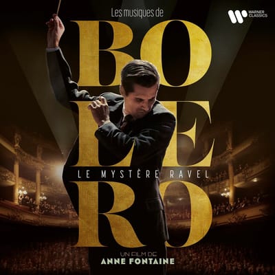 Les Musiques De Bolero: Un Film D'Anne Fontaine