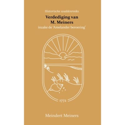 De Verdediging Van M. Meiners - Meindert Meiners