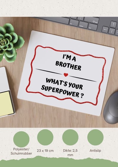 Akyol - i'm a brother what's your superpower? Muismat - Broer - super broer - verjaardag - cadeautje voor broer - broer artikelen - kado - geschenk - 23 bij 19 cm