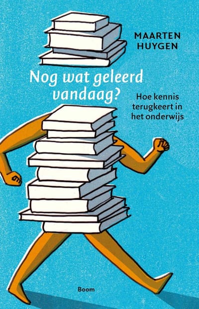 Nog Wat Geleerd Vandaag? - Maarten Huygen