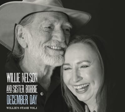 December Day: Willie's Stash Vol.1 - Willie Nelson And Sister Bobbi