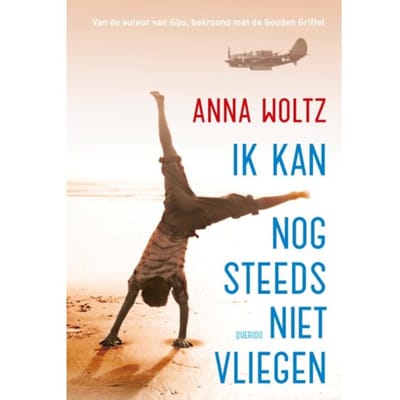 Ik Kan Nog Steeds Niet Vliegen - Anna Woltz