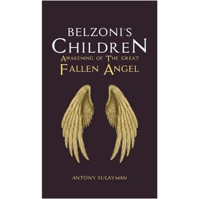 Belzoni's Children: Awakening Of The Great Fallen Angel - Sulayman, Antony