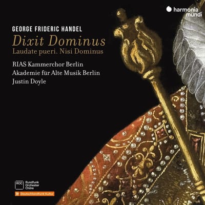 Akademie Für Alte Musik Berlin, RIAS Kammerchor Berlin, Justin Doyle - Handel: Dixit Dominus Laudate Pueri. Nisi Dominus (CD)