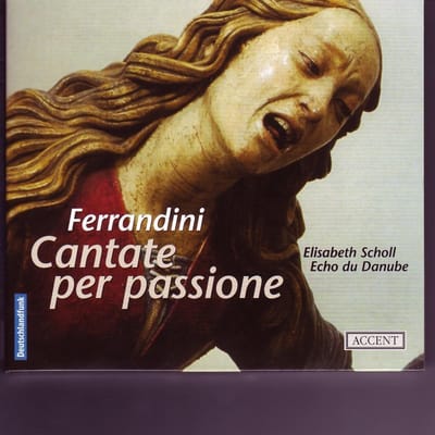 Elisabeth Scholl, Ensemble Echo Du Danube - Ferrandini: Cantate Per Passione (CD)