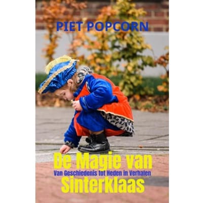 De Magie Van Sinterklaas - Piet Popcorn