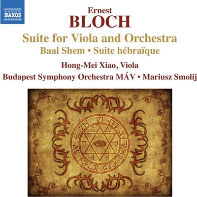 Hong-Mei Xiao, Budapest Symphony Orchestra MÁV, Mariusz Smolij - Bloch: Suite For Viola And Orchestra | Baal Shem | Suite Hébraïque (CD)