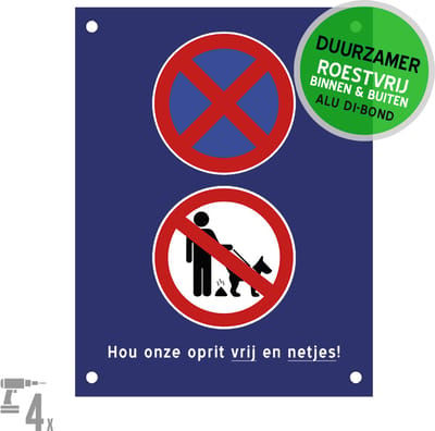 Pictogram/ bord Dibond + boorgaten | "Hou onze oprit vrij en netjes!" | 27 x 36 cm | Hondenpoep | Verboden te parkeren | Privaat | Inrit | Hekken | Dit is geen hondentoilet | Roestvrij | 1 stuk