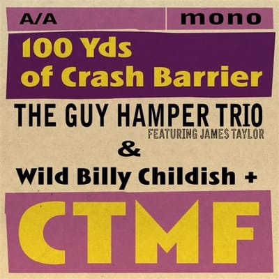 Guy Hamper Trio Featuring James Taylor - 100 Yds Of Crash Barrier (7" Single)