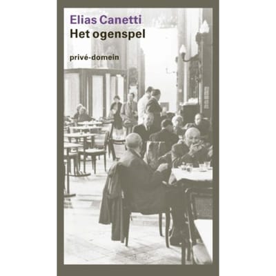 Het Ogenspel - Prive-Domein - Elias Canetti