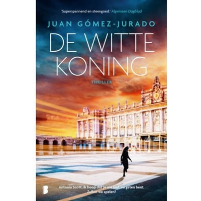 De Witte Koning - Antonia Scott - Juan Gómez-Jurado